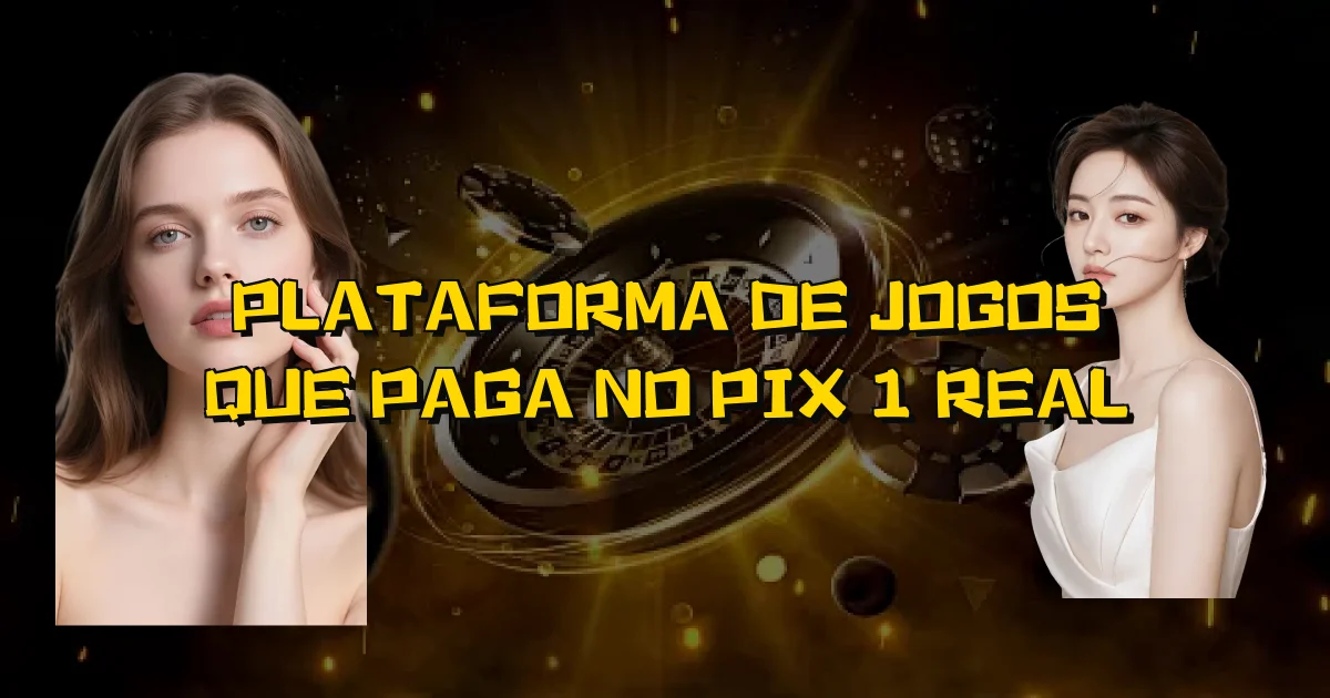 Plataforma De Jogos Que Paga No Pix 1 Real Oficial