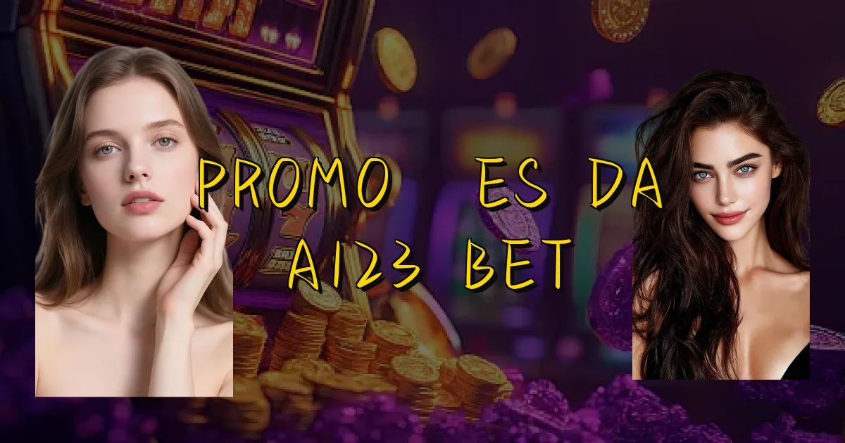 Promoções Da A123 Bet Oficial