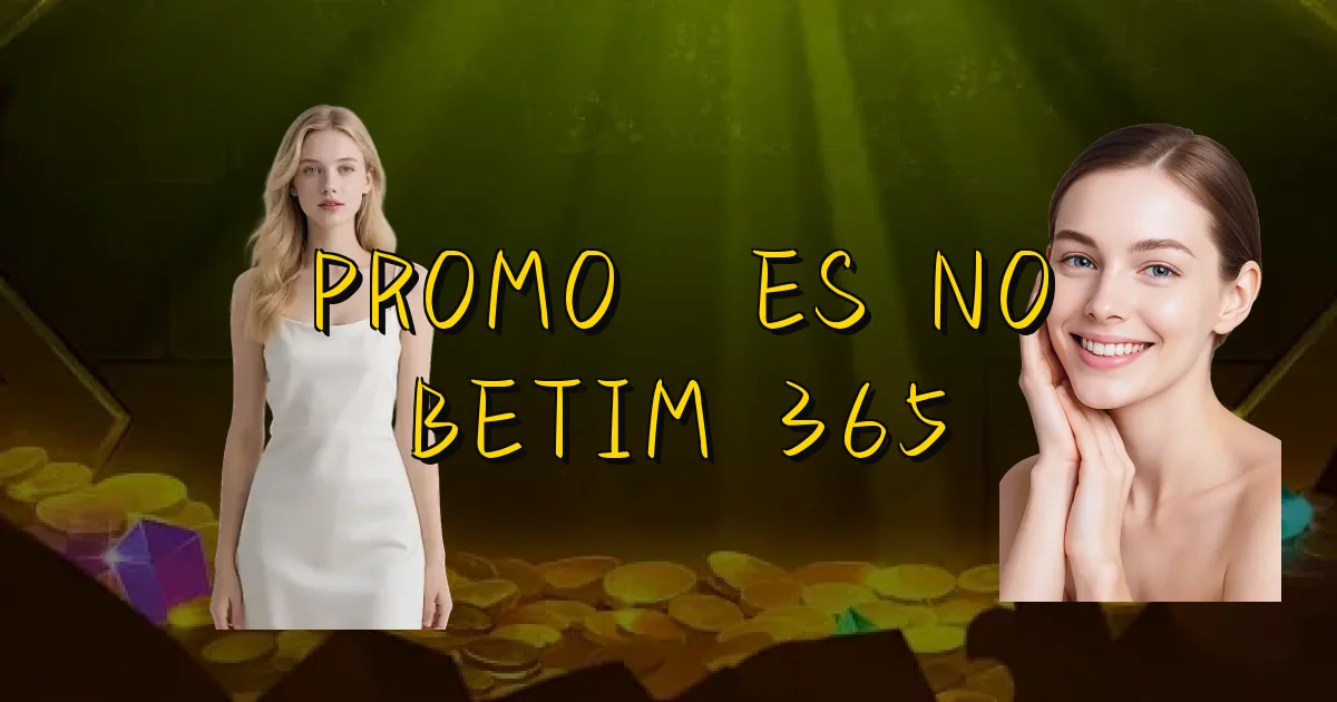 Promoções No Betim 365 Oficial