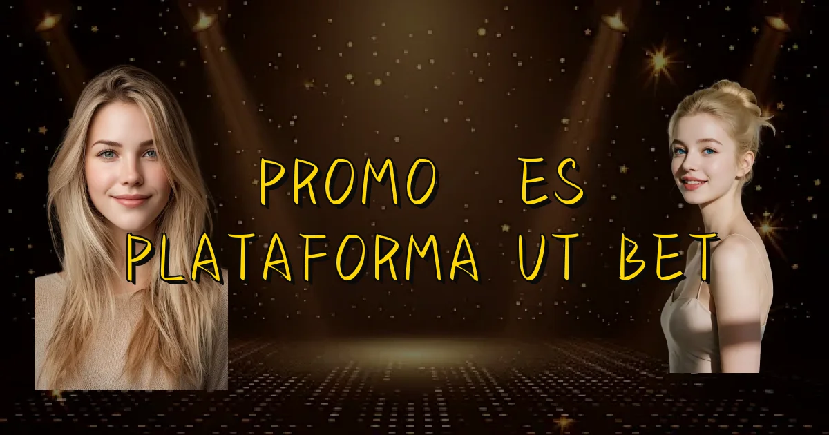 Promoções Plataforma Ut Bet Oficial