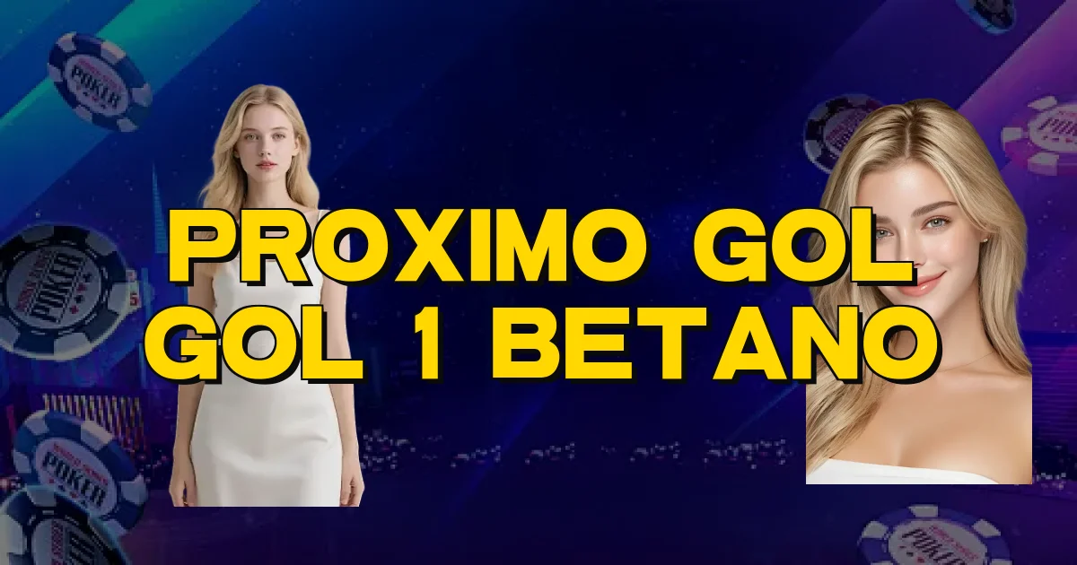 Proximo Gol Gol 1 Betano Oficial