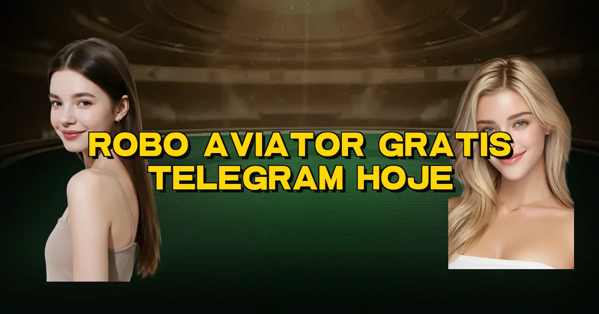 Robo Aviator Gratis Telegram Hoje Oficial