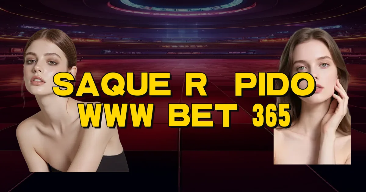 Saque Rápido Www Bet 365 Oficial