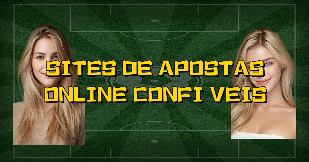 Sites De Apostas Online Confiáveis Oficial