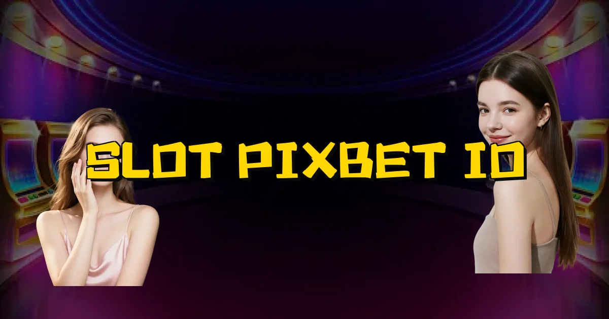 Slot Pixbet Io Oficial
