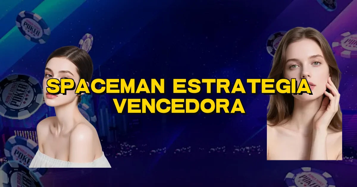 Spaceman Estrategia Vencedora Oficial