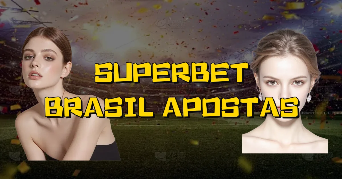 Superbet Brasil Apostas Oficial