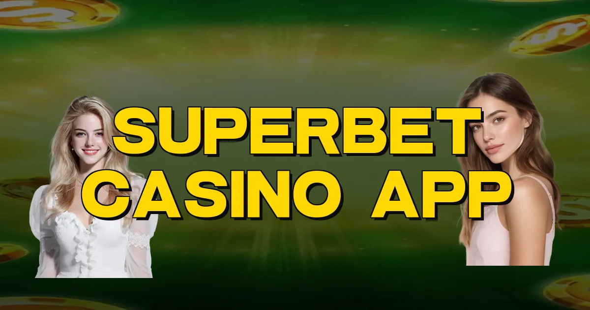 Superbet Casino App Oficial