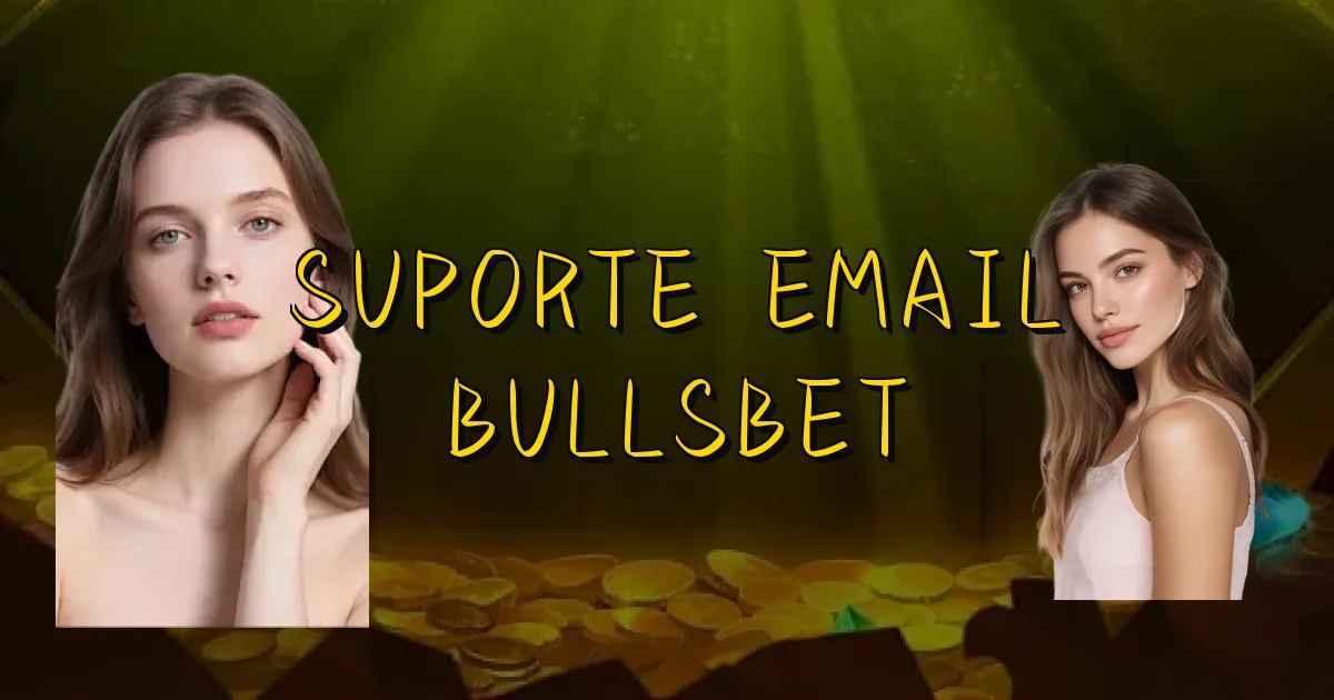 Suporte Email Bullsbet Oficial