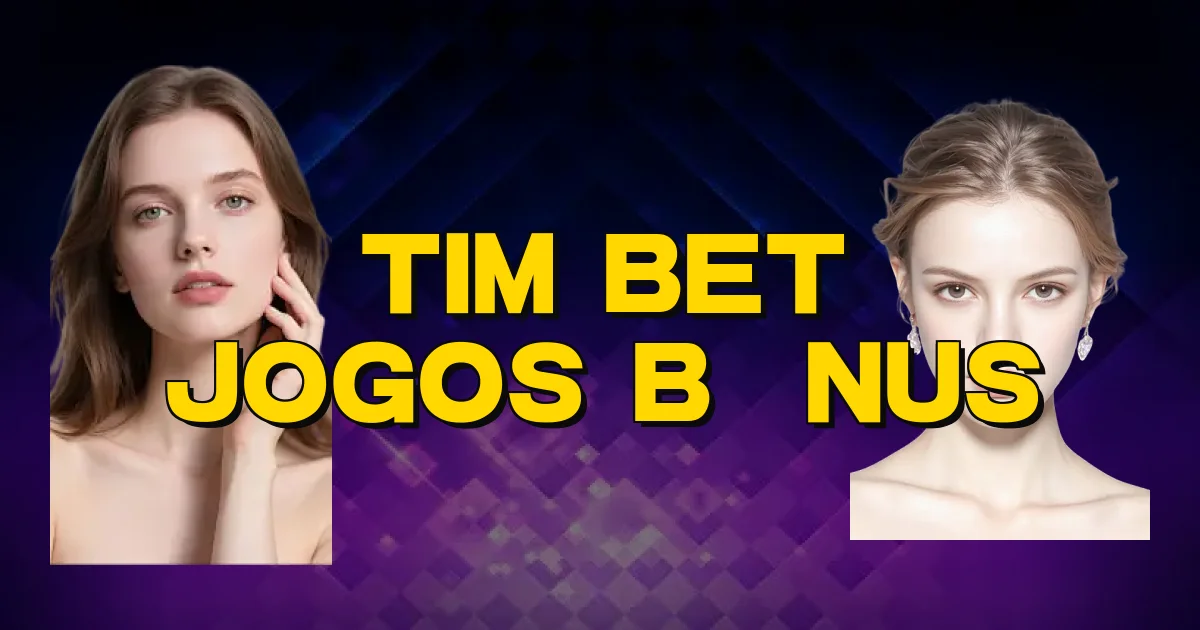Tim Bet Jogos Bônus Oficial