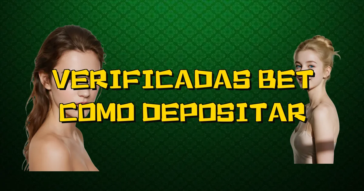 Verificadas Bet Como Depositar Oficial