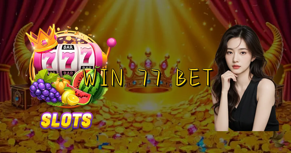 Win 77 Bet Oficial